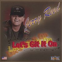 Jerry Reed - Let's Git It On